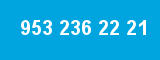953 236 22 21 953 236 22 21